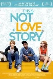 Affiche du film : This is not a love story