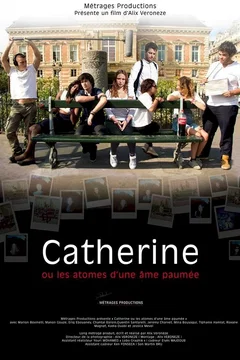 Affiche du film Catherine ou les atomes d'une âme paumée