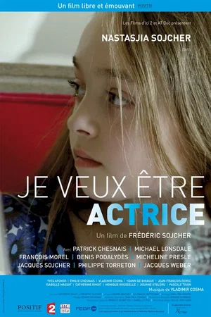 Affiche du film : Je veux être actrice