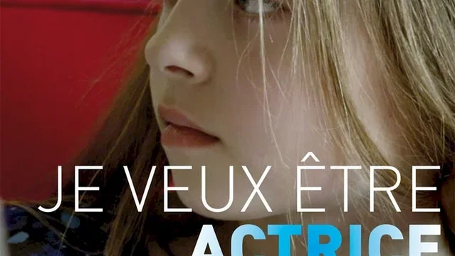Affiche du film : Je veux être actrice