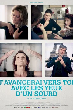 Affiche du film J'avancerai vers toi avec les yeux d'un sourd