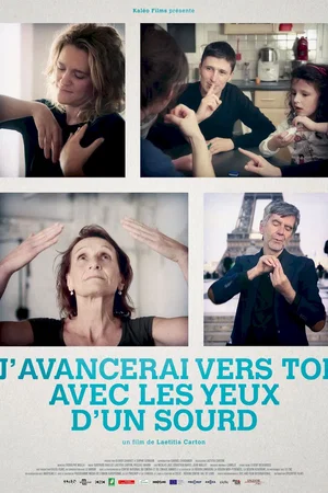 Affiche du film : J'avancerai vers toi avec les yeux d'un sourd