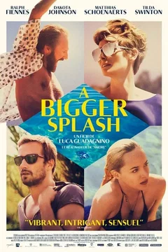 Affiche du film A Bigger Splash