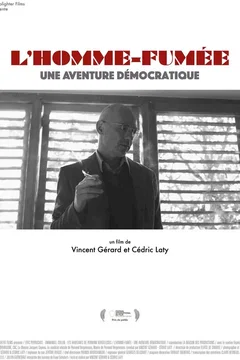 Affiche du film = L'Homme-fumée, une aventure démocratique