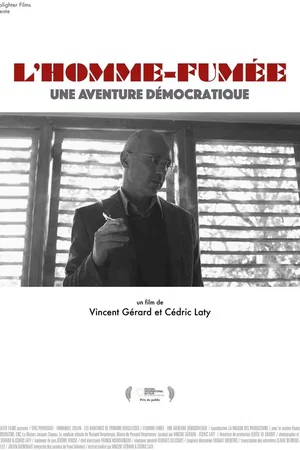 Affiche du film : L'Homme-fumée, une aventure démocratique