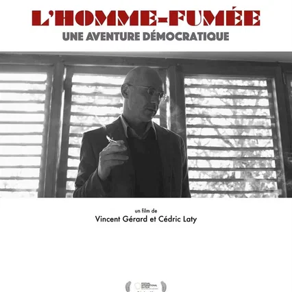 Miniature photo du film : L'Homme-fumée, une aventure démocratique