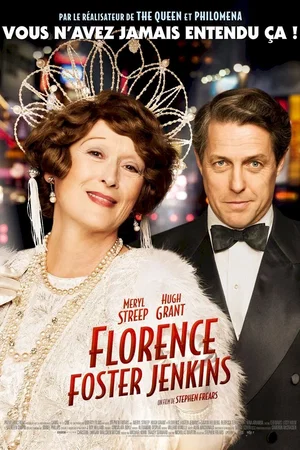 Affiche du film : Florence Foster Jenkins