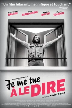 Affiche du film Je me tue à le dire