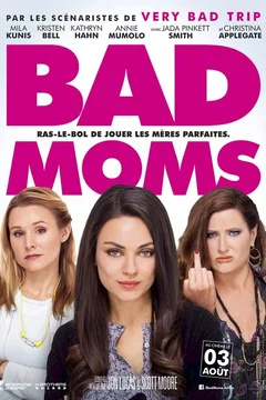 Affiche du film Bad Moms