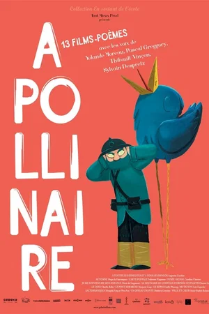 Affiche du film : Apollinaire : 13 films-poèmes