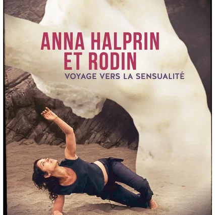 Miniature photo du film : Anna Halprin et Rodin : voyage vers la sensualité