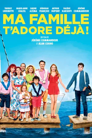 Affiche du film : Ma famille t'adore déjà