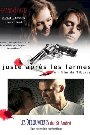 Affiche du film : Juste après les larmes