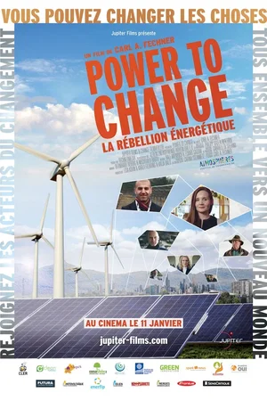 Affiche du film : Power to Change: la rébellion énergétique