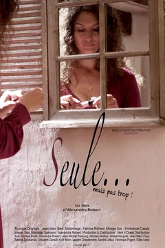 Affiche du film = Seule... mais pas trop !