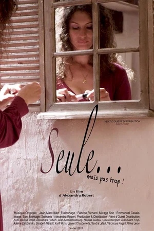 Affiche du film : Seule... mais pas trop !