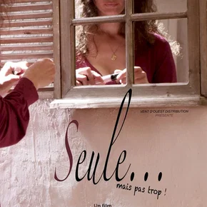 Photo du film : Seule... mais pas trop !