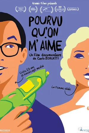 Affiche du film : Pourvu qu'on m'aime