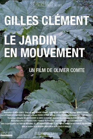 Affiche du film : Gilles Clément, le jardin en mouvement