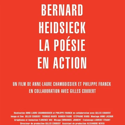 Miniature photo du film : Bernard Heidsieck, la poésie en action
