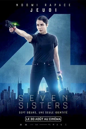 Photo du film : Seven Sisters