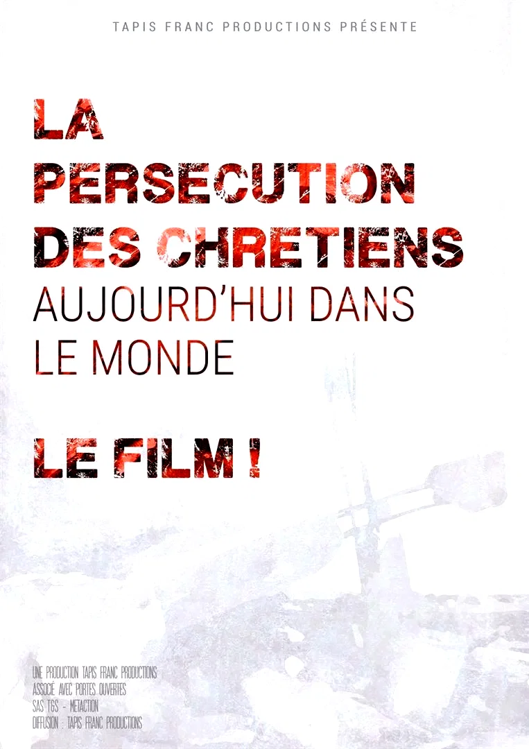 Affiche du film : La Persécution des chrétiens d'aujourd'hui dans le monde