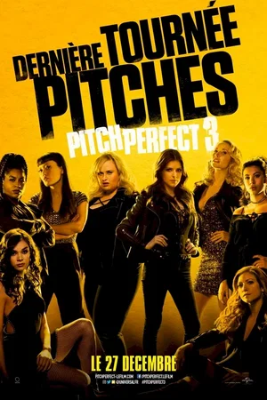 Affiche du film : Pitch Perfect 3