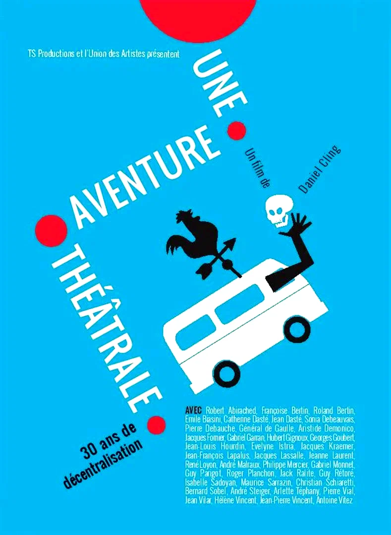 Affiche du film : Une aventure théâtrale, 30 ans de décentralisation