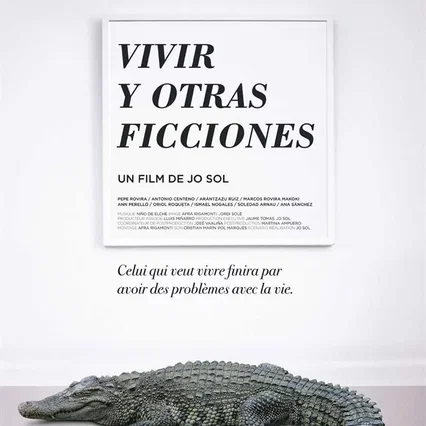 Miniature photo du film : Vivir y otras ficciones
