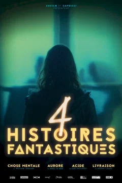 Affiche du film 4 Histoires fantastiques