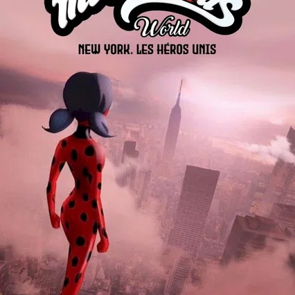 Miniature photo du film : Miraculous World : New York, les héros unis