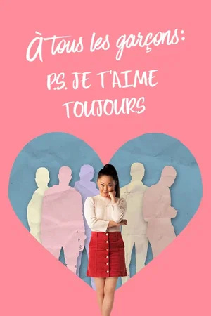 Affiche du film : À tous les garçons : P.S. Je t'aime toujours