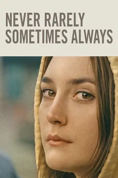 Affiche du film Never Rarely Sometimes Always