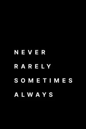 Photo du film : Never Rarely Sometimes Always