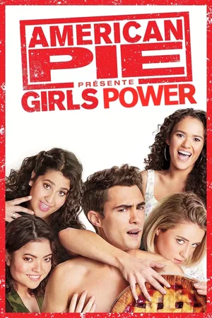 Affiche du film : American Pie présente : Girls Power
