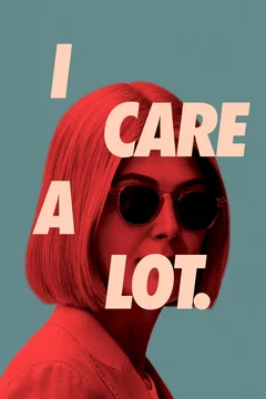 Affiche du film I Care a Lot