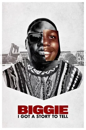 Affiche du film : Biggie: I Got a Story to Tell