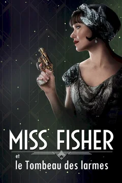 Affiche du film Miss Fisher et le Tombeau des larmes
