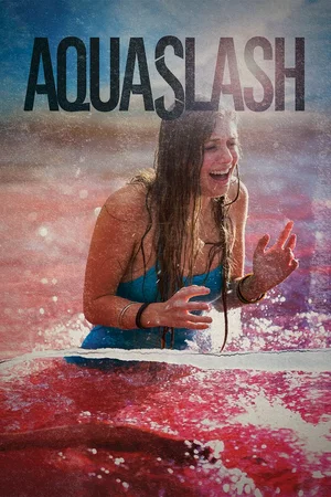 Affiche du film : Aquaslash