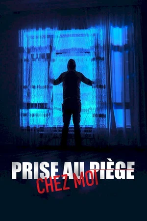 Affiche du film : Prise au piège chez moi