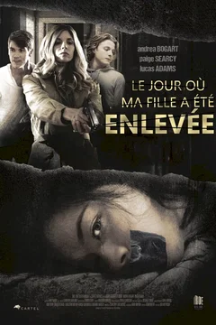 Affiche du film Le jour où ma fille a été enlevée