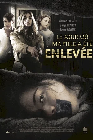 Affiche du film : Le jour où ma fille a été enlevée