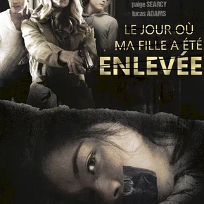 Photo du film : Le jour où ma fille a été enlevée