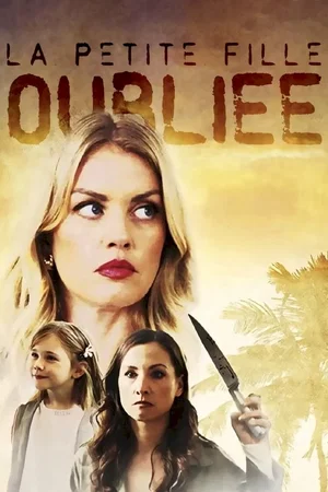 Affiche du film : La petite fille oubliée