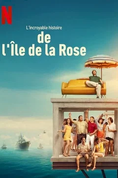 Affiche du film L'incroyable histoire de l'Île de la Rose
