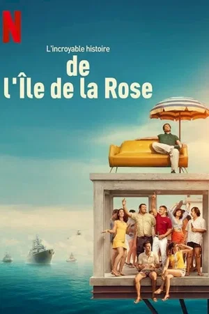 Affiche du film : L'incroyable histoire de l'Île de la Rose