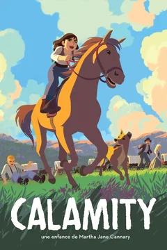 Affiche du film Calamity, une enfance de Martha Jane Cannary