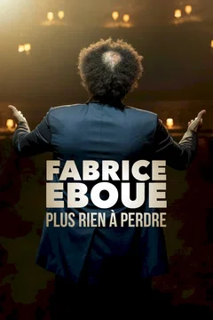 Affiche du film = Fabrice Éboué - Plus rien à perdre