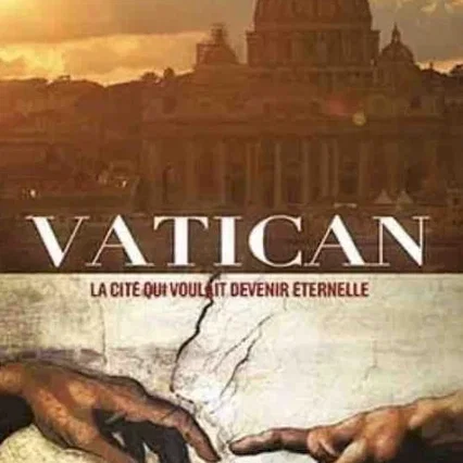 Miniature photo du film : Vatican, la cité qui voulait devenir éternelle