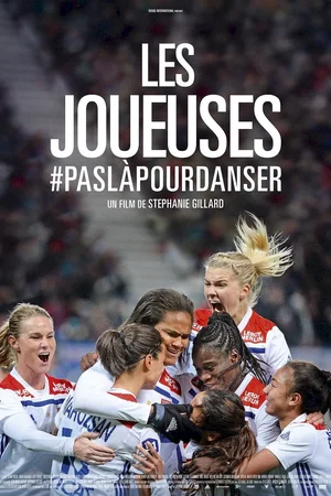 Affiche du film : Les Joueuses #Paslàpourdanser